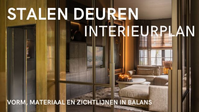 Stalen deur in je interieurplan: van idee tot een geheel